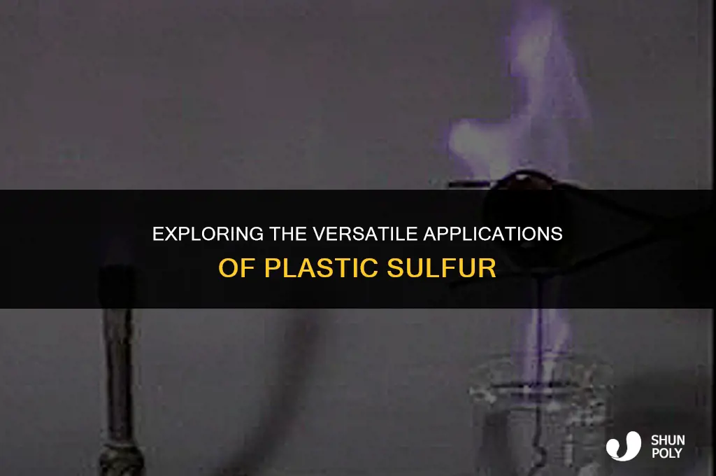 what is plastic sulfur used for