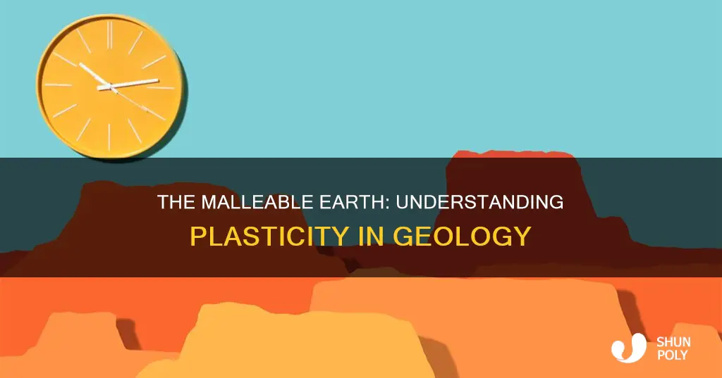 what is plasticity in earth science