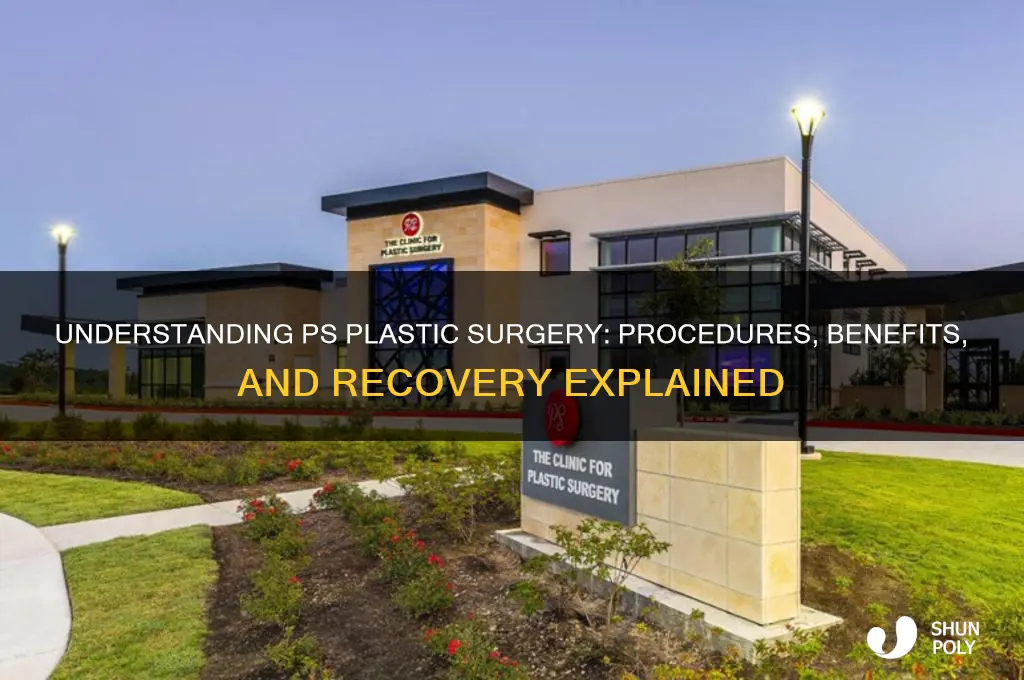 what is ps plastic surgery