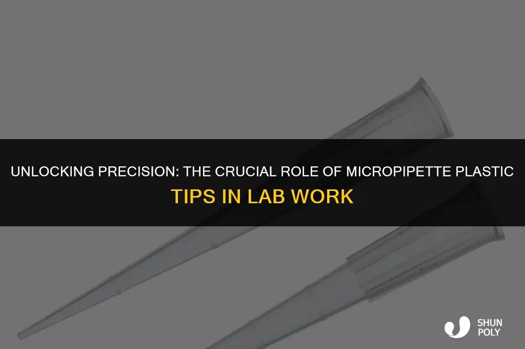what is purpose of the micropipette plastic tip