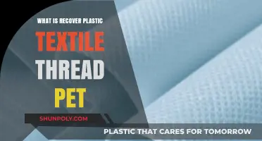 How to Recycle Plastic into Textile Threads