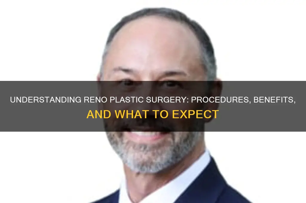 what is reno plastic surgery