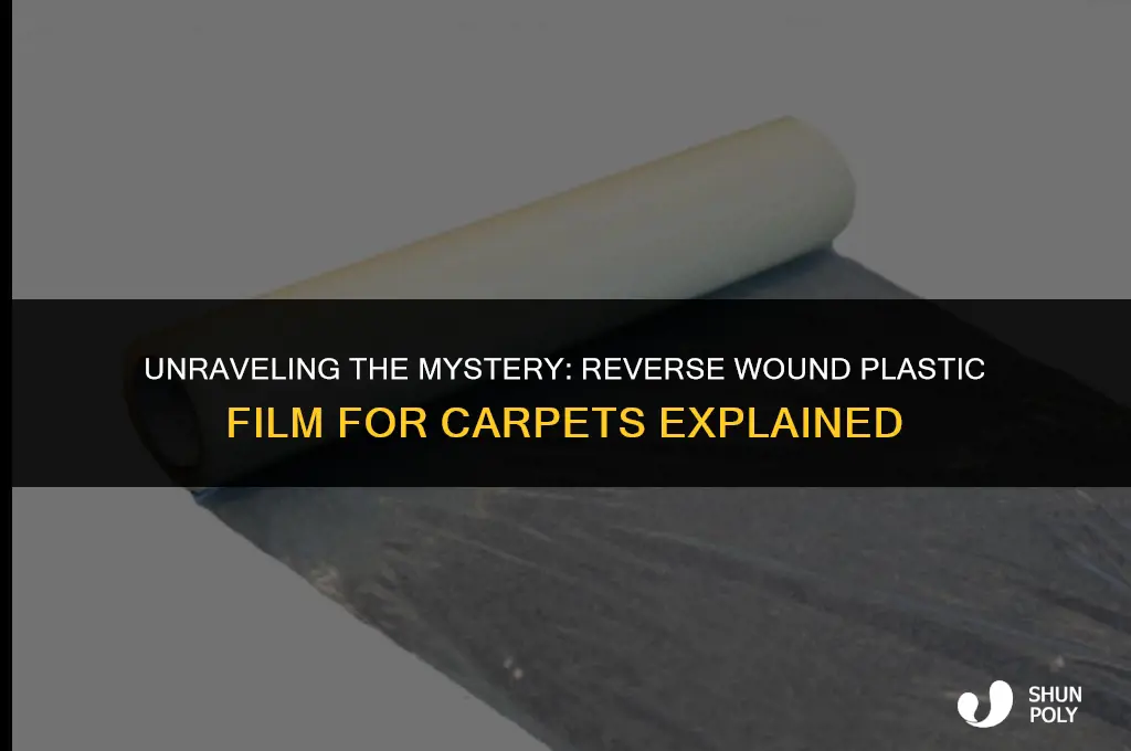 what is reversed wound for plastic film for carpet