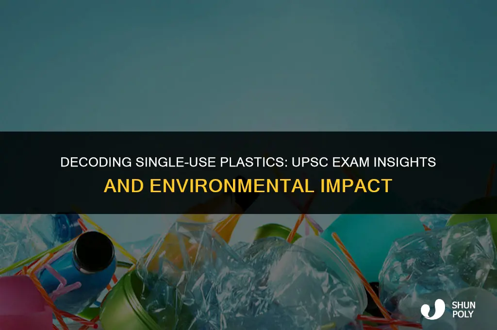 what is single use plastic upsc