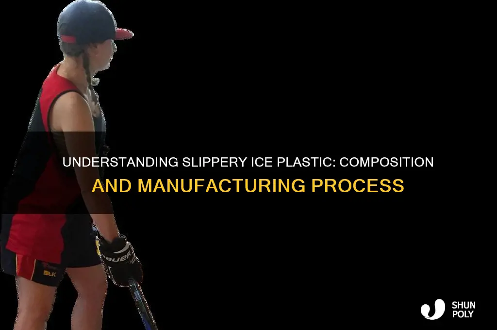 what is sli ppery ice plastic made of