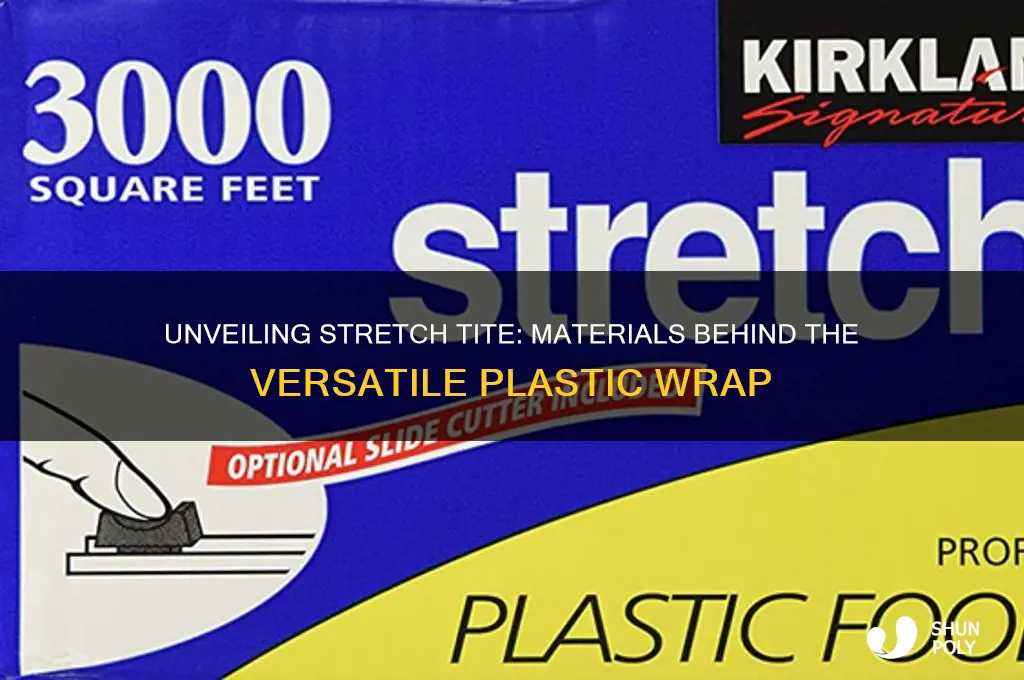 what is stretch tite plastic wrap made of