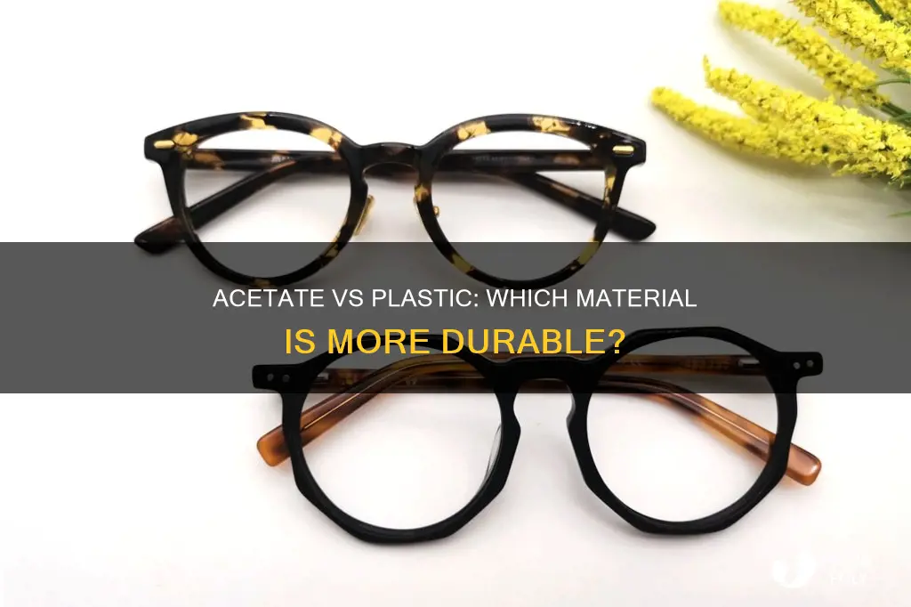what is stronger acetate or plastic