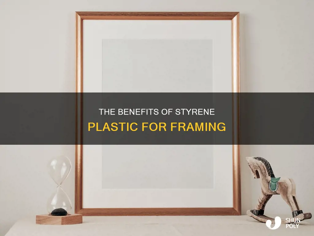 what is styrene plastic for framing