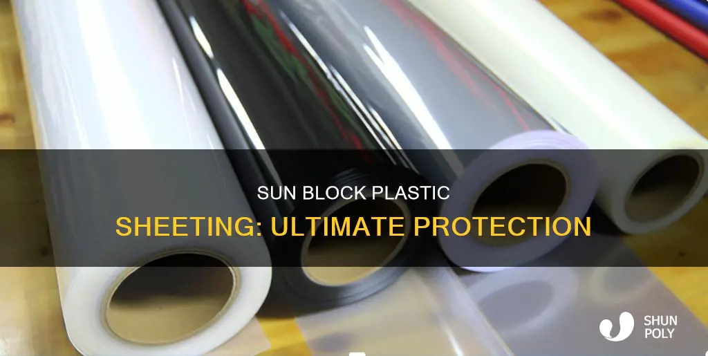 what is sun block plastic sheeting