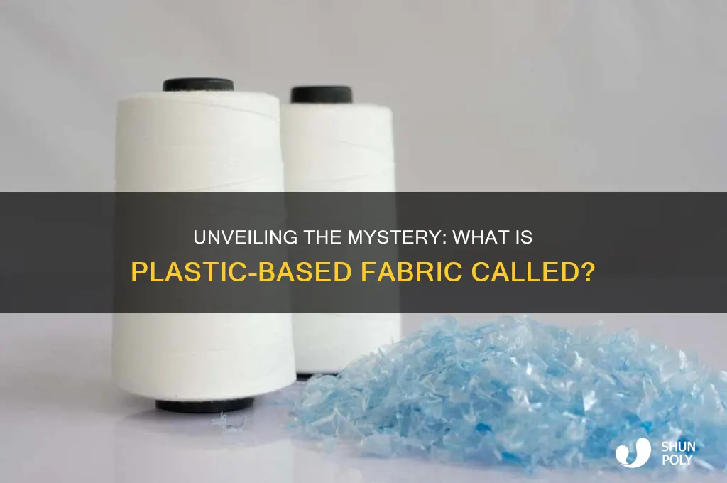 what is that fabric made of plastic called