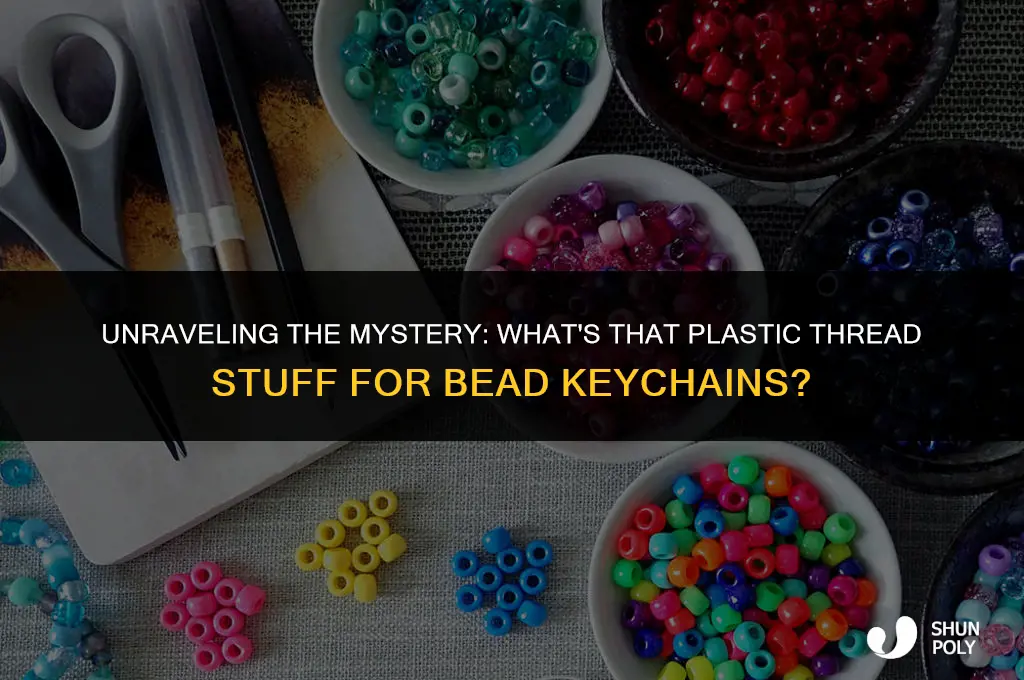 what is that plastic thread stuff for bead keychains