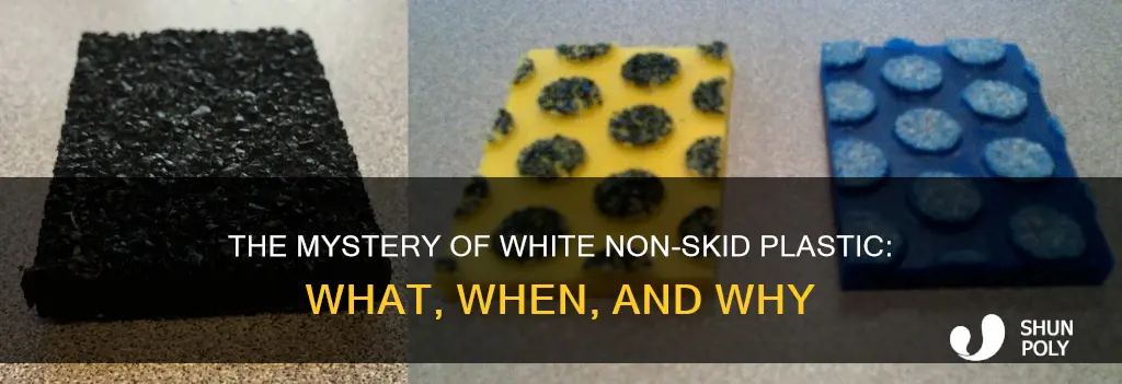 what is that white non-skid plastic