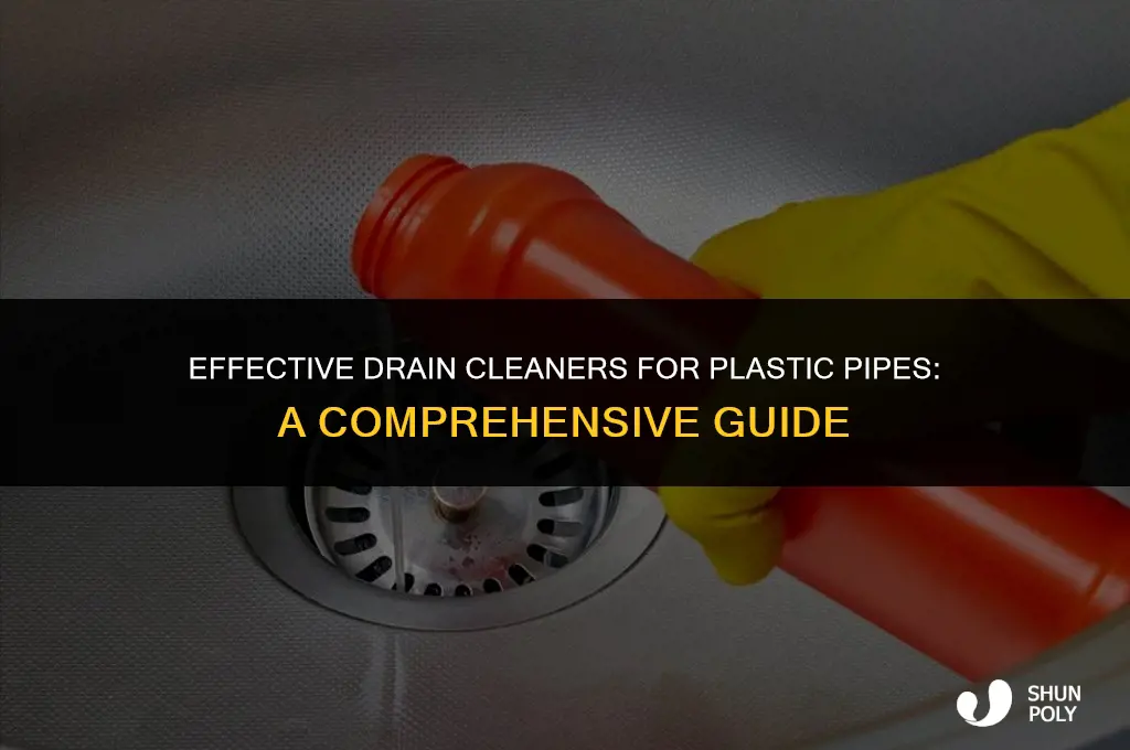 what is the best drain cleaner for plastic pipes