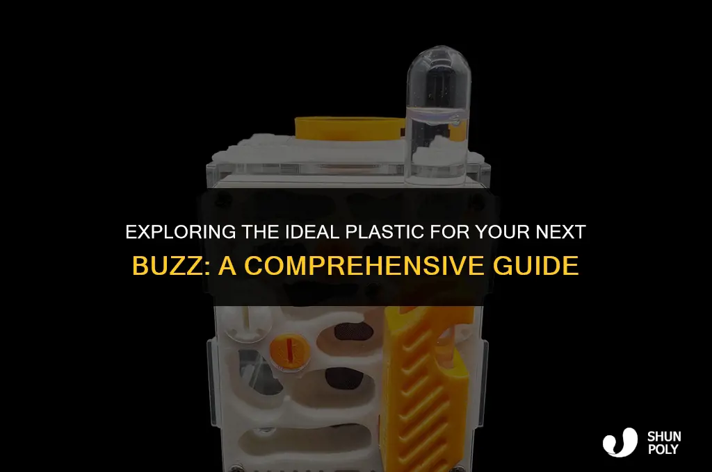 what is the best plastic for a buzz