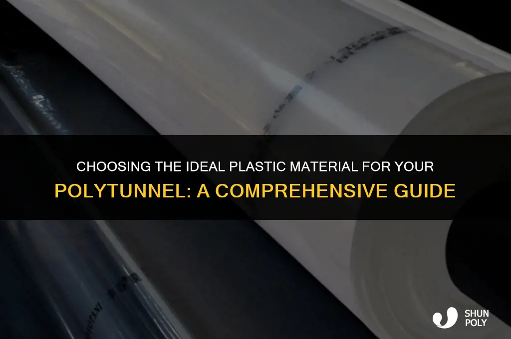 what is the best plastic for a polytunnel
