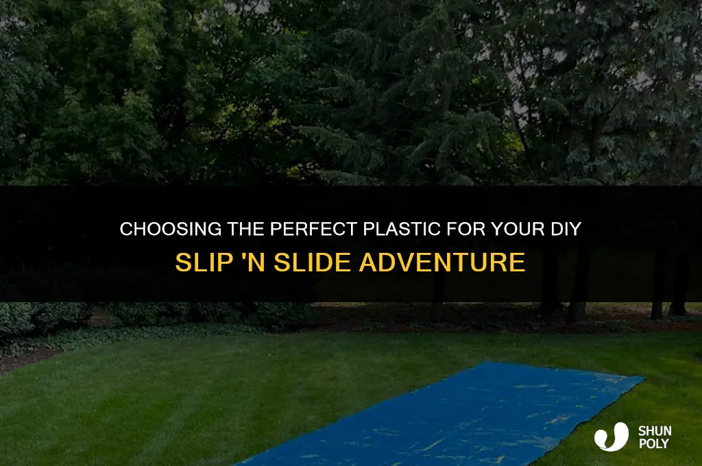 what is the best plastic for a slip n slide