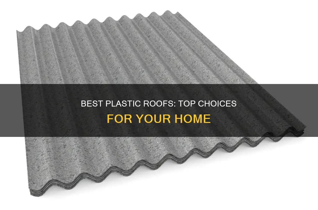 what is the best plastic roof