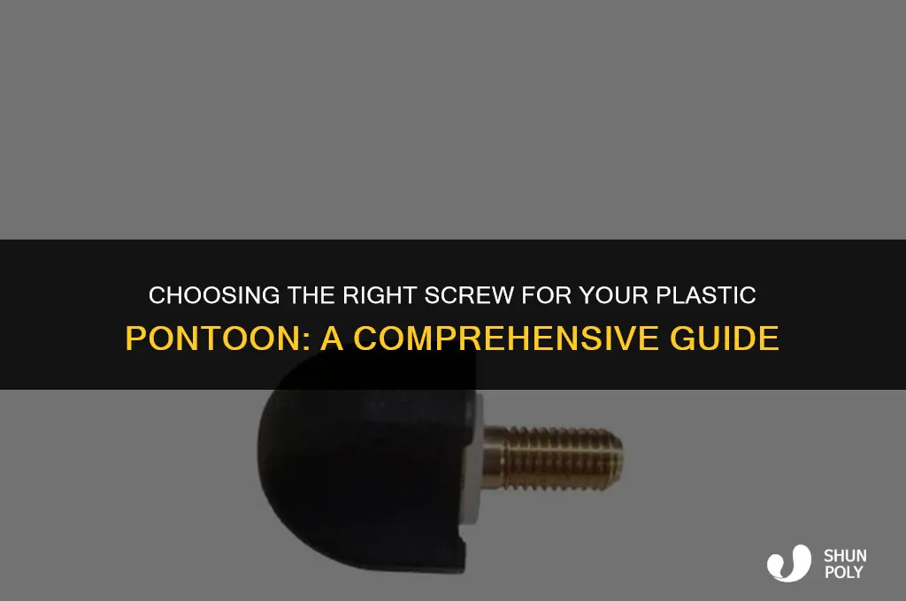 what is the best type screw for plastic pontoon