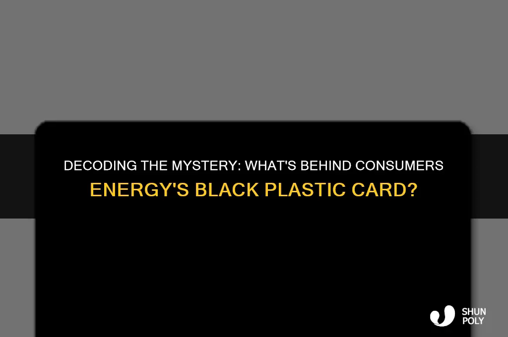 what is the black plastic card from consumers energy