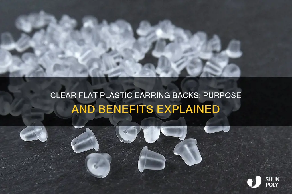 what is the clear flat plastic on earring back for