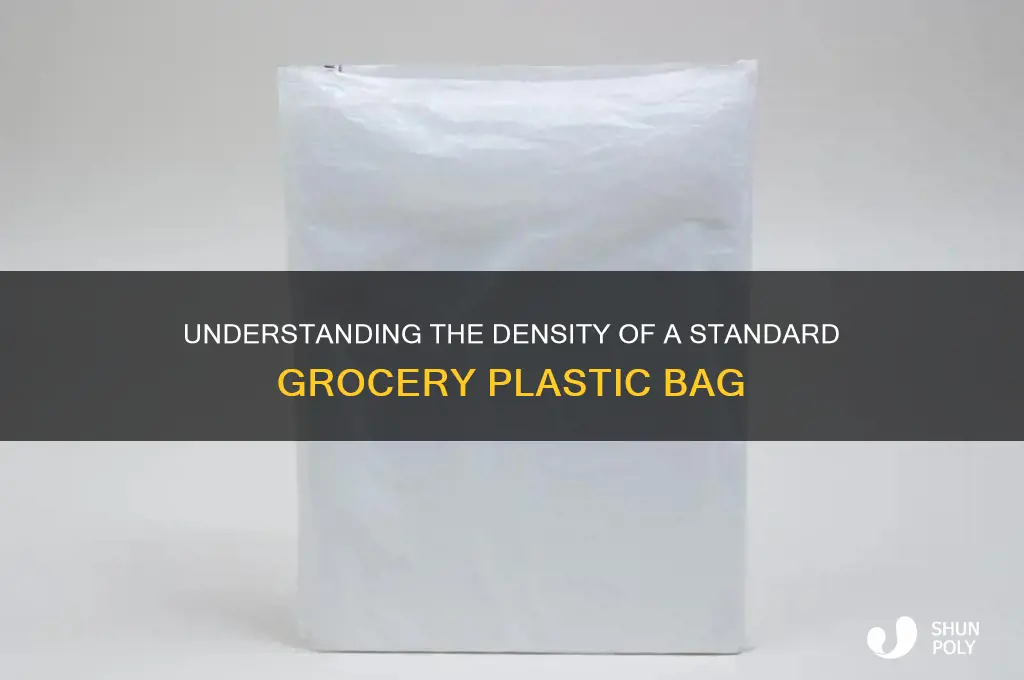 what is the density if a grocery plastic bag