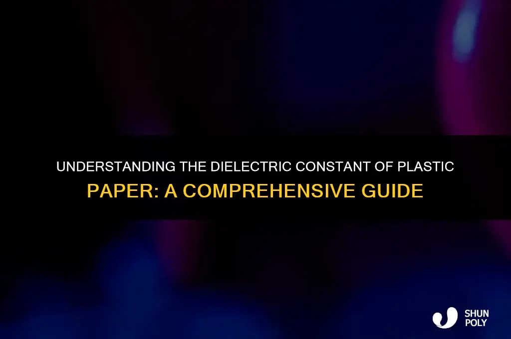 what is the dielectric constant of plastic paper