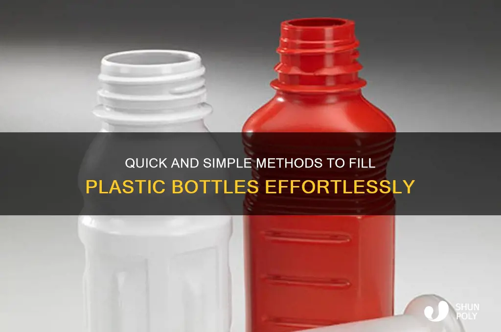 what is the easiest way to fill plastic bottles