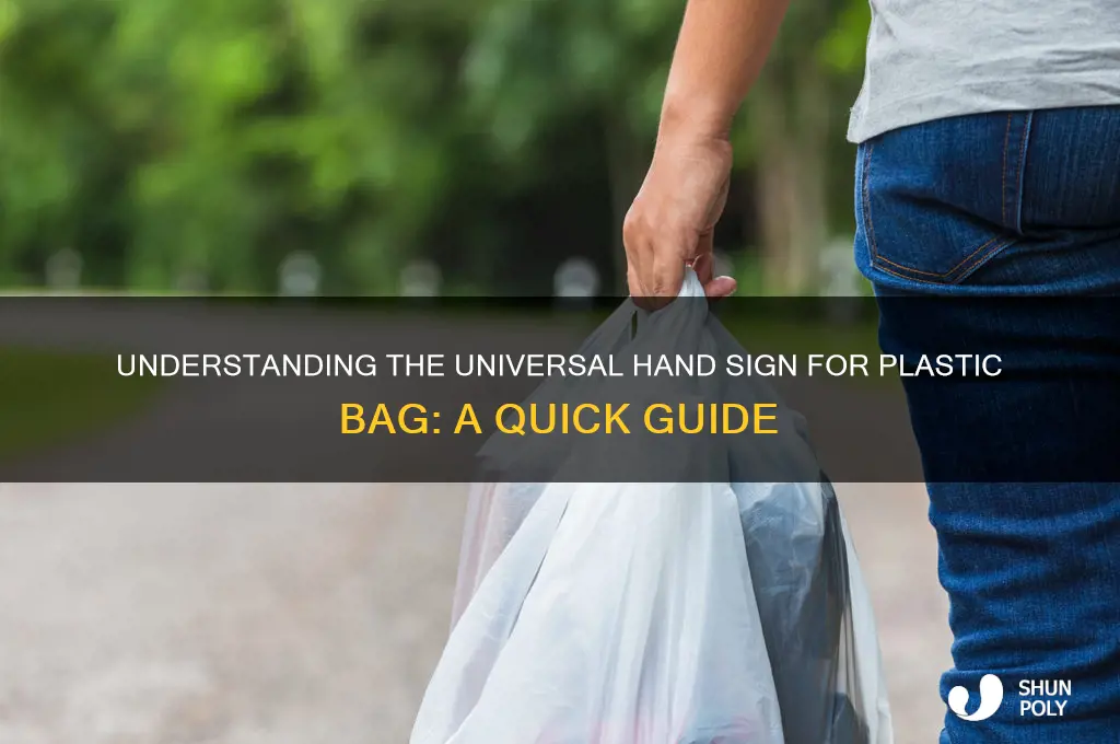 what is the hand sign for plastic bag