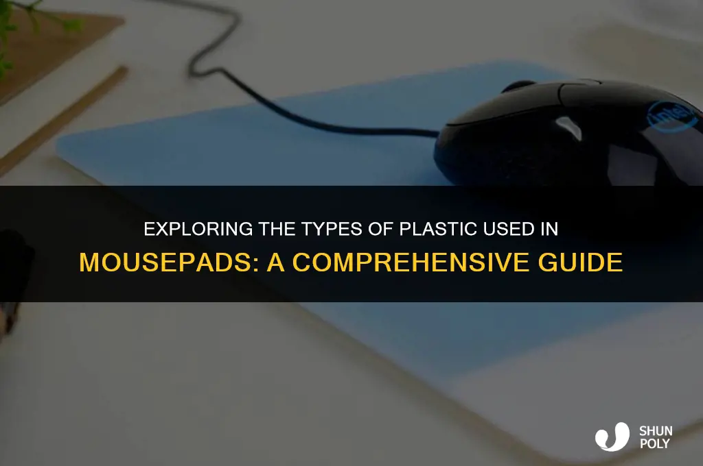 what is the kind of plastic used in mousepads