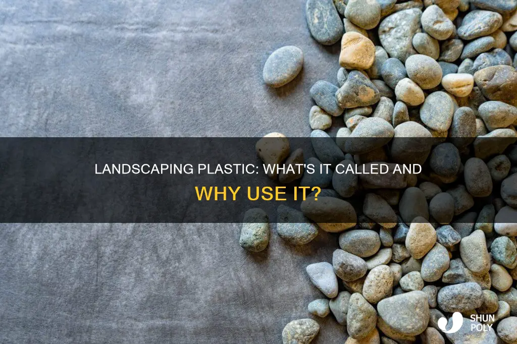 what is the landscaping plastic called