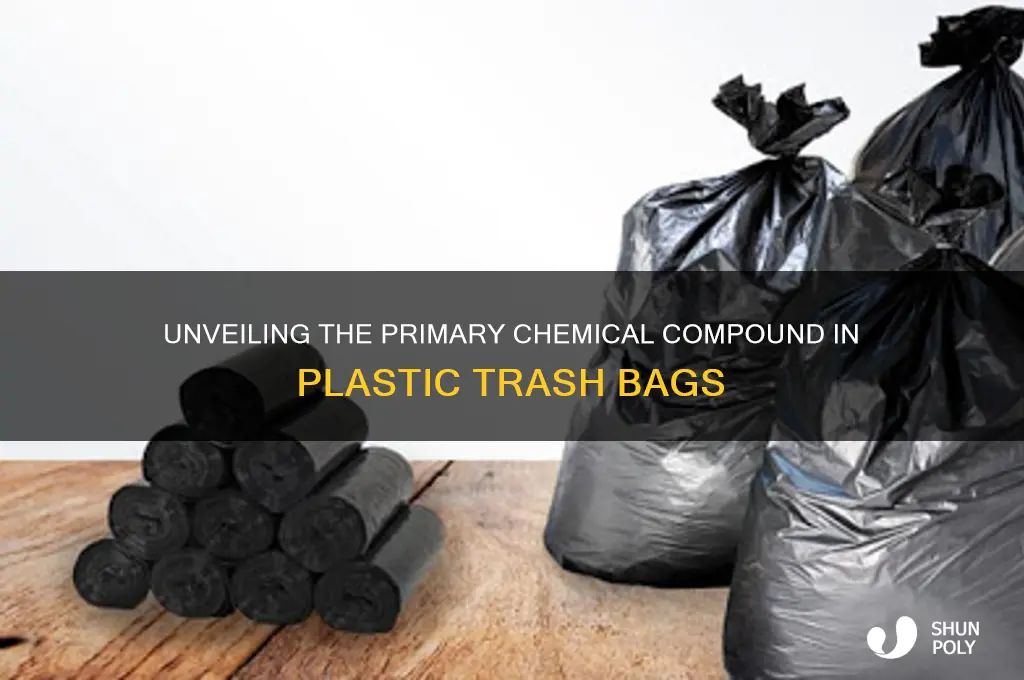 what is the main compound in plastic trash bags