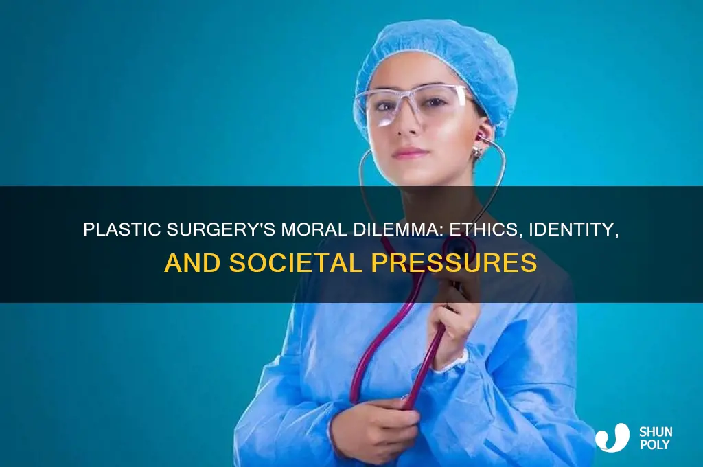 what is the moral significance of plastic surgery