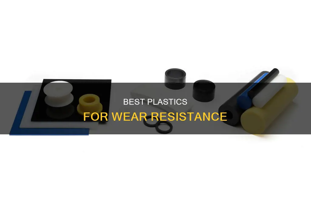 what is the most wear resistant plastic