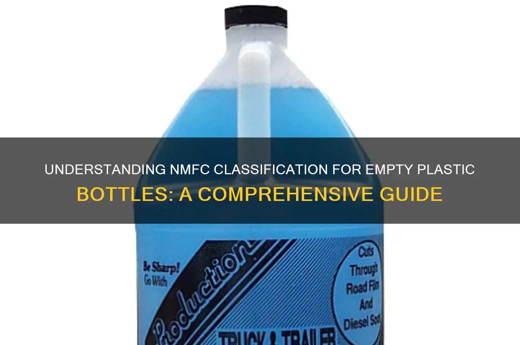 what is the nmfc for empty plastic bottles