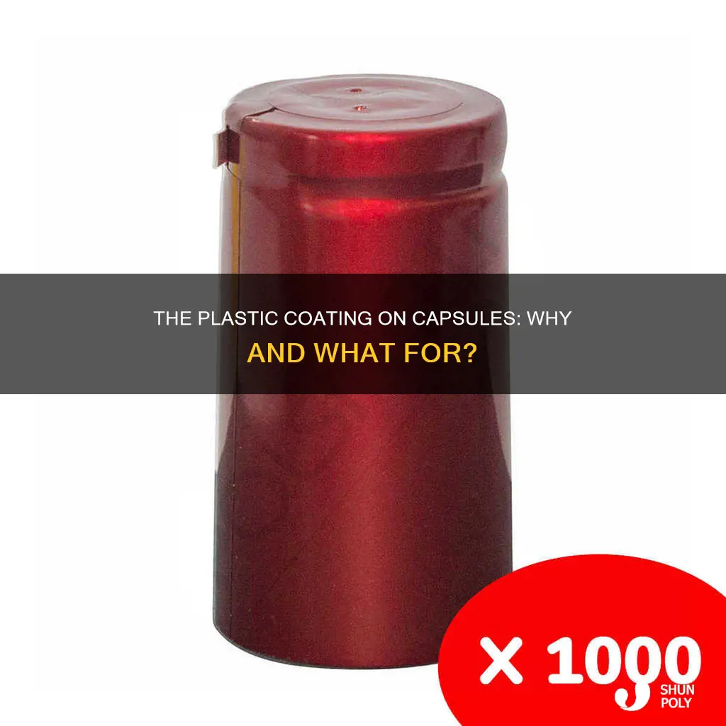 what is the plastic around capsules