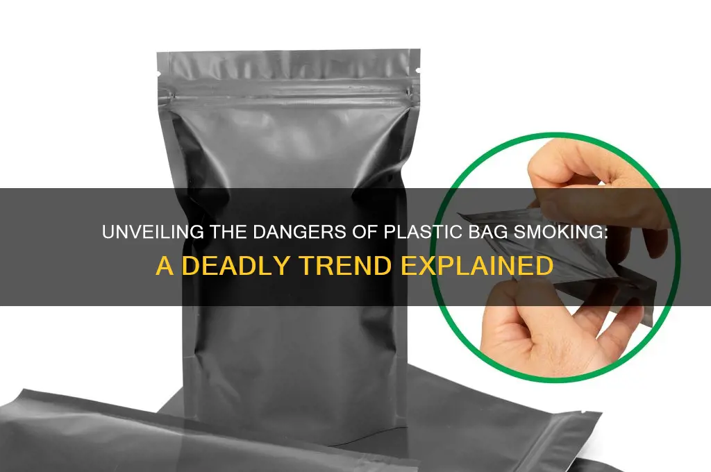 what is the plastic bag smoking