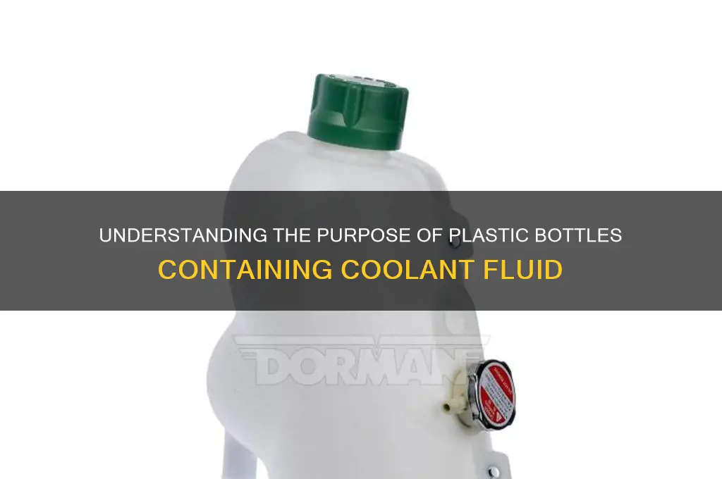 what is the plastic bottle with coolant in it