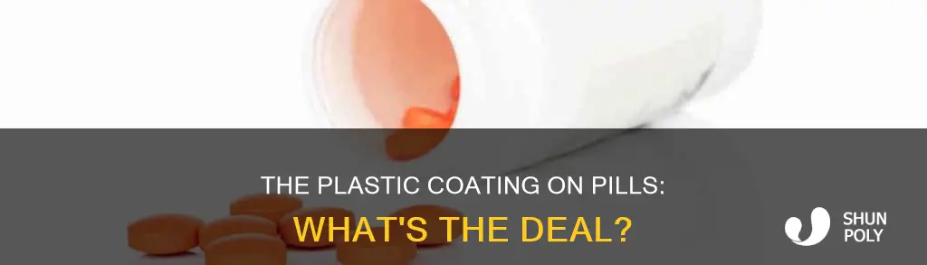 what is the plastic coating on pills