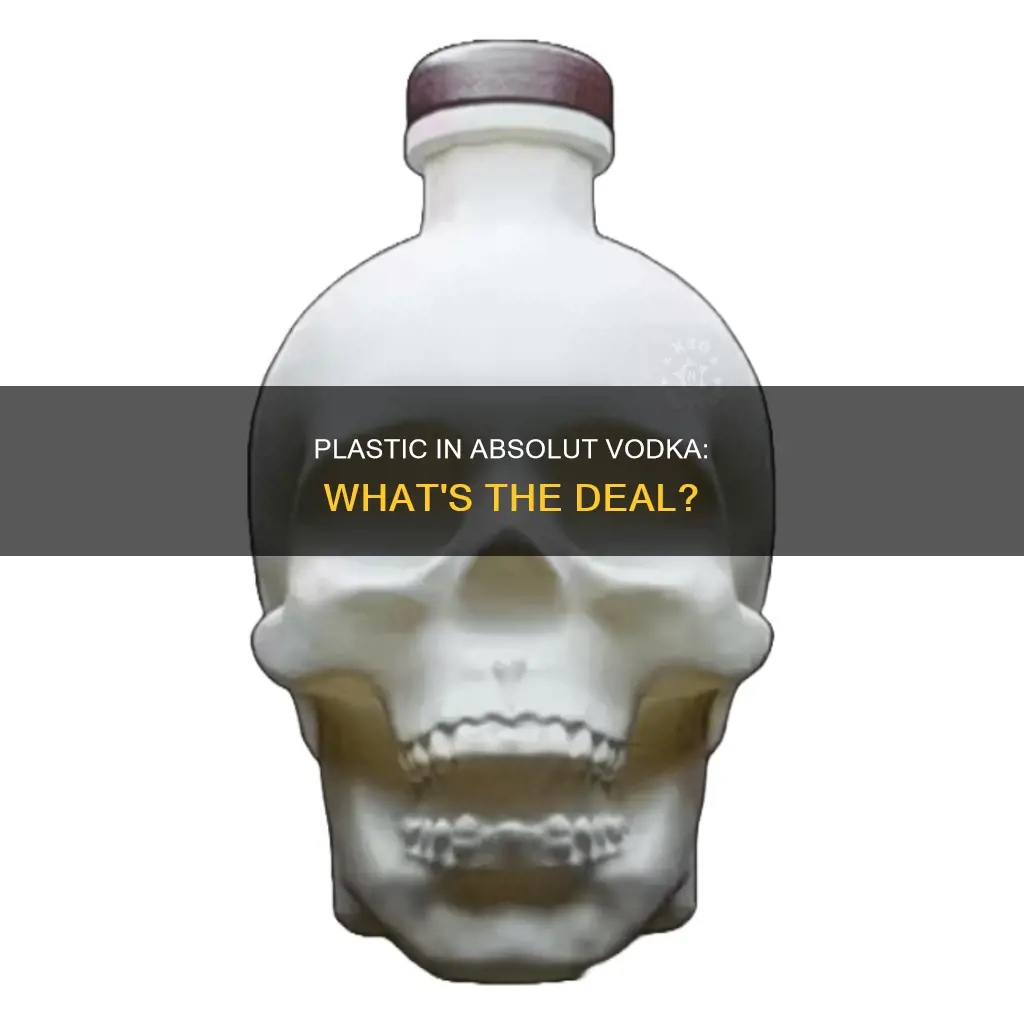 what is the plastic in absolut vodka