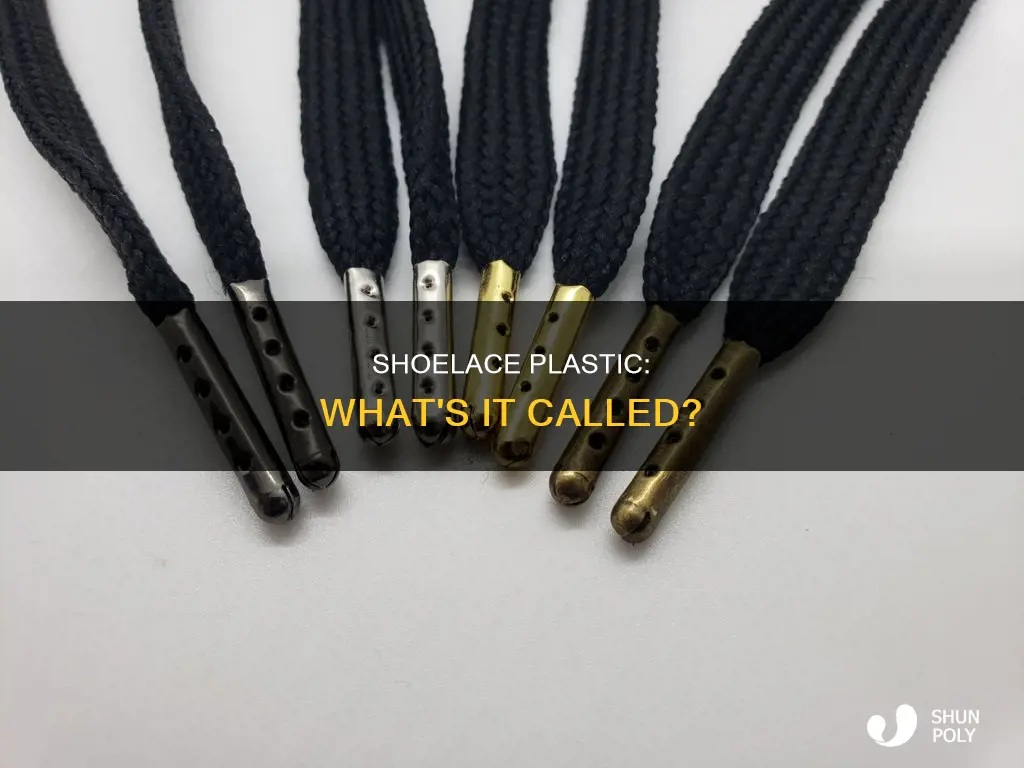what is the plastic on shoelaces called