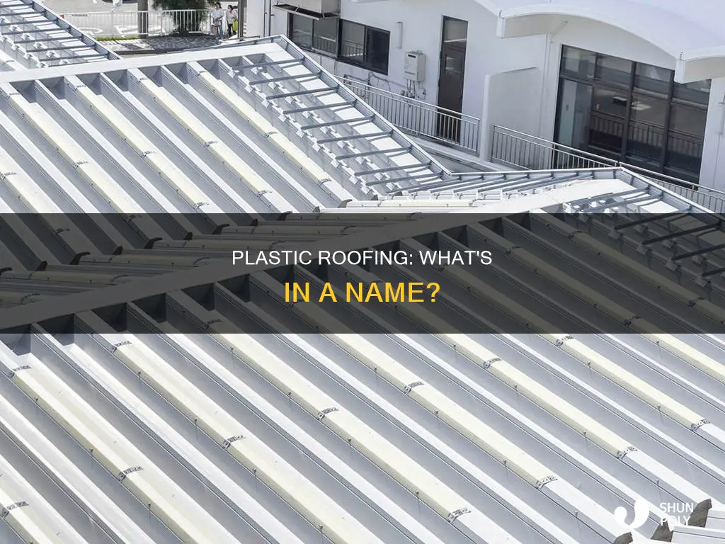 what is the plastic roofing called
