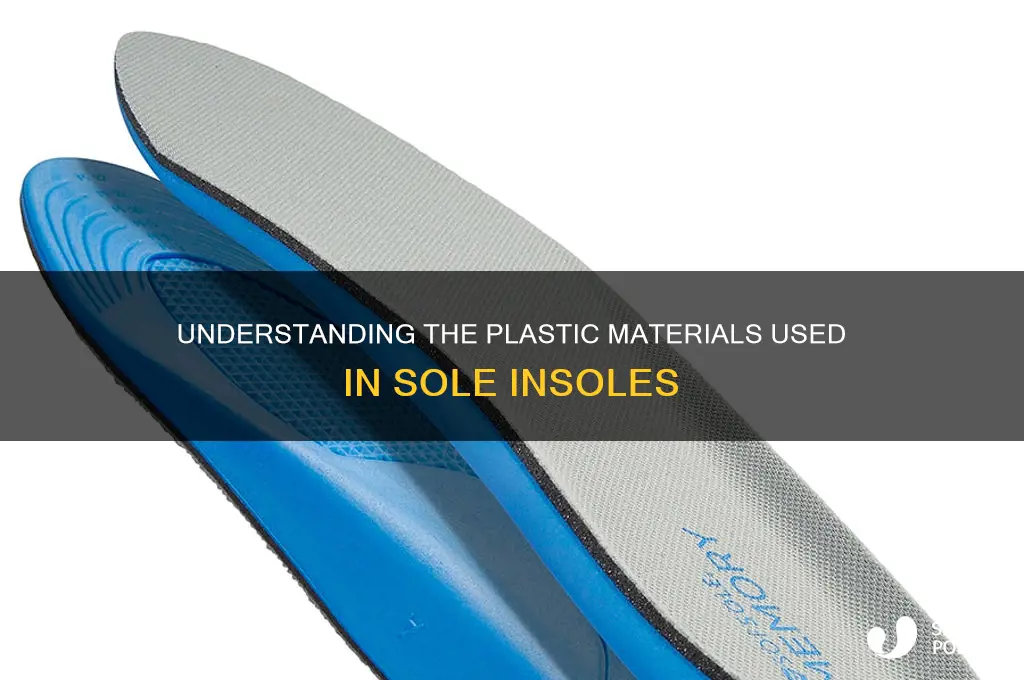 what is the plastic sole insoles are made of