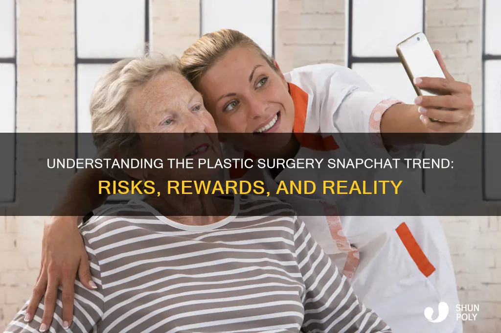 what is the plastic surgery snapchat