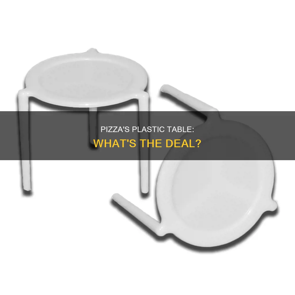 what is the plastic table in pizza