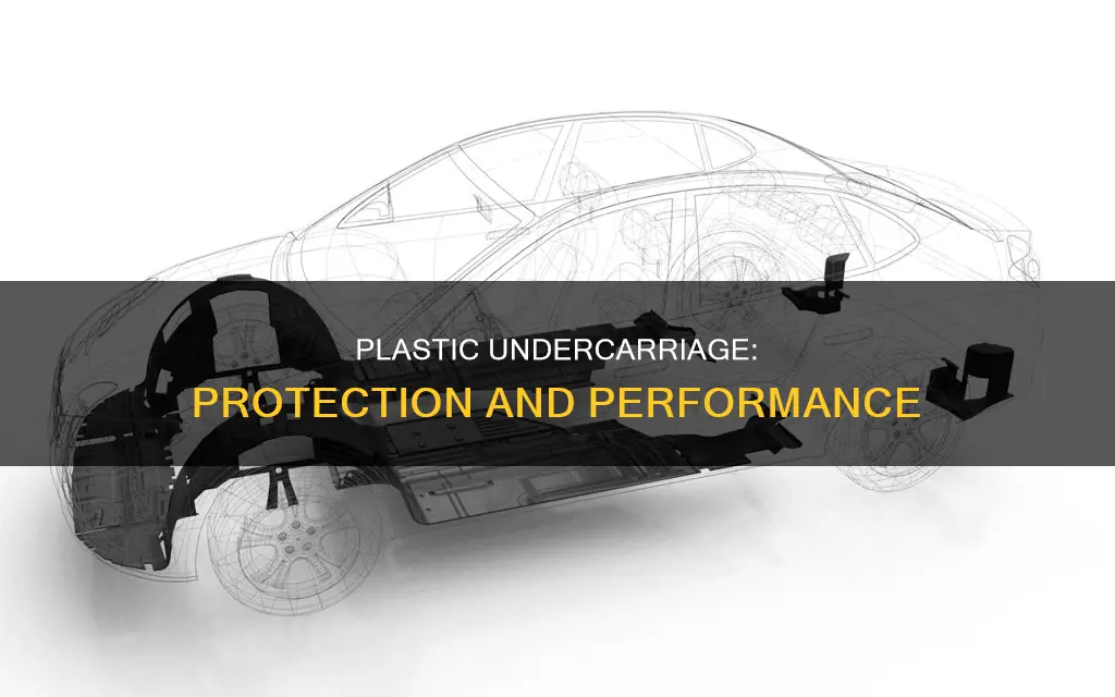 what is the plastic undercarriage for