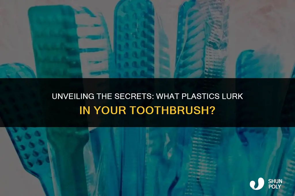what is the plastic used in toothbrush