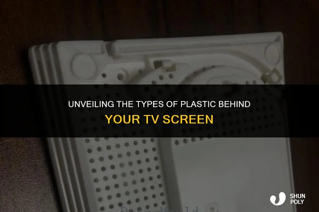 what is the plastic used in tv