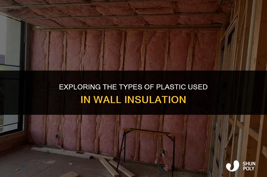 what is the plastic used in wall insulation