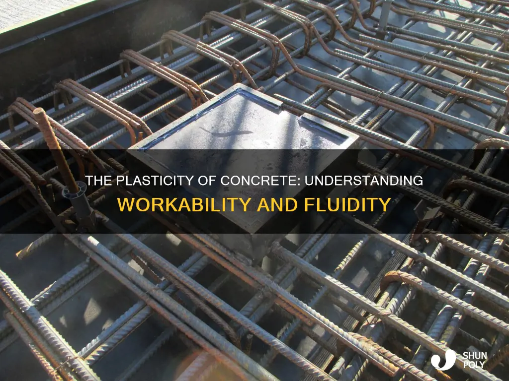 what is the plasticity of concrete