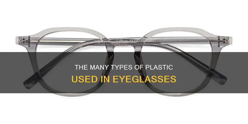 what is the plastics on eye glassescalled